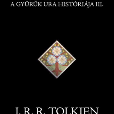A Gyűrűháború - A Gyűrűk Ura Históriája Iii.