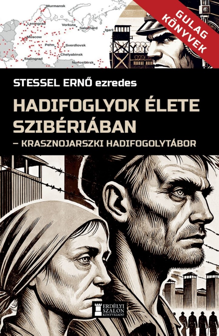 Hadifoglyok Élete Szibériában - Gulag Könyvek Iii.
