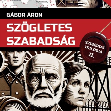 Szögletes Szabadság - Gulag Könyvek V.