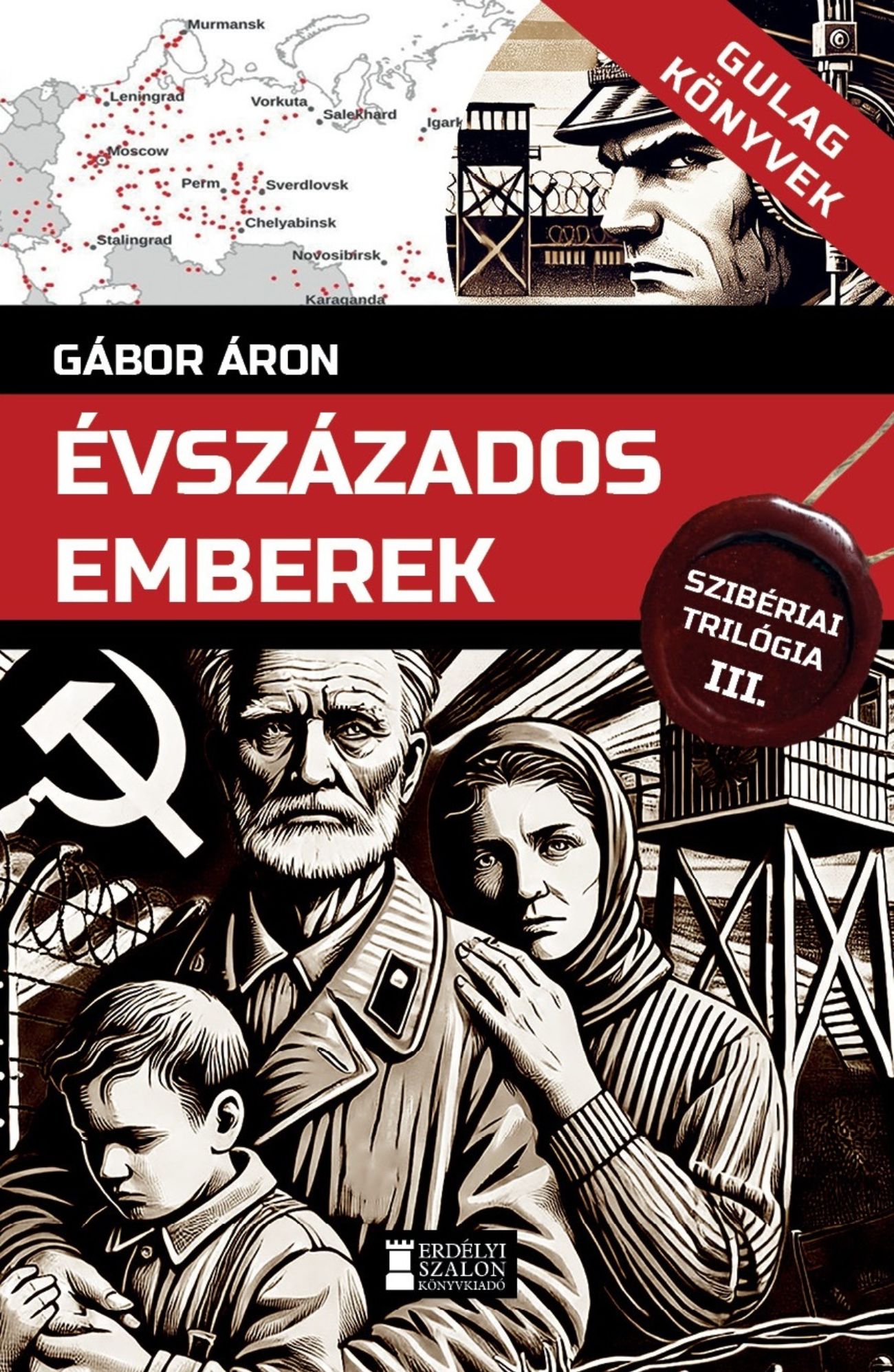 Évszázados Emberek - Gulag Könyvek Vi.