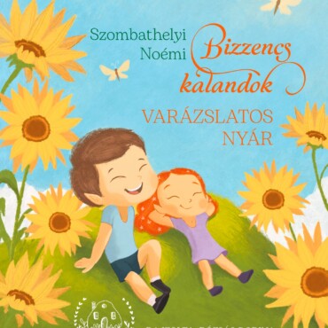 Bizzencs Kalandok - Varázslatos Nyár