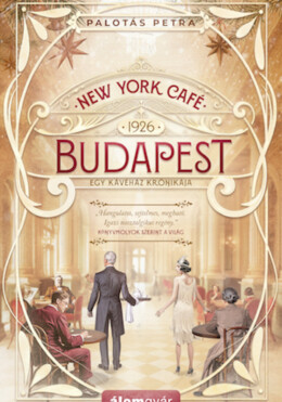 New York Café Budapest - 1926  Egy Kávéház Krónikája