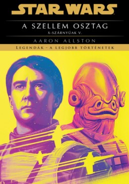 Star Wars - A Szellem Osztag ( X-Szárnyúak V)