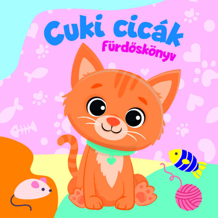 Cuki Cicák - Fürdőskönyv Pancsis Játékokkal