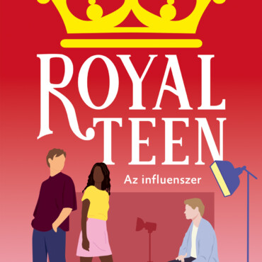 Royalteen 3 -  Az Influenszer