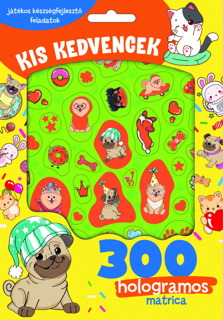 Kis Kedvencek - 300 Hologramos Matricával