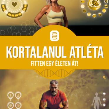 Kortalanul Atléta - Fitten Egy Életen Át!
