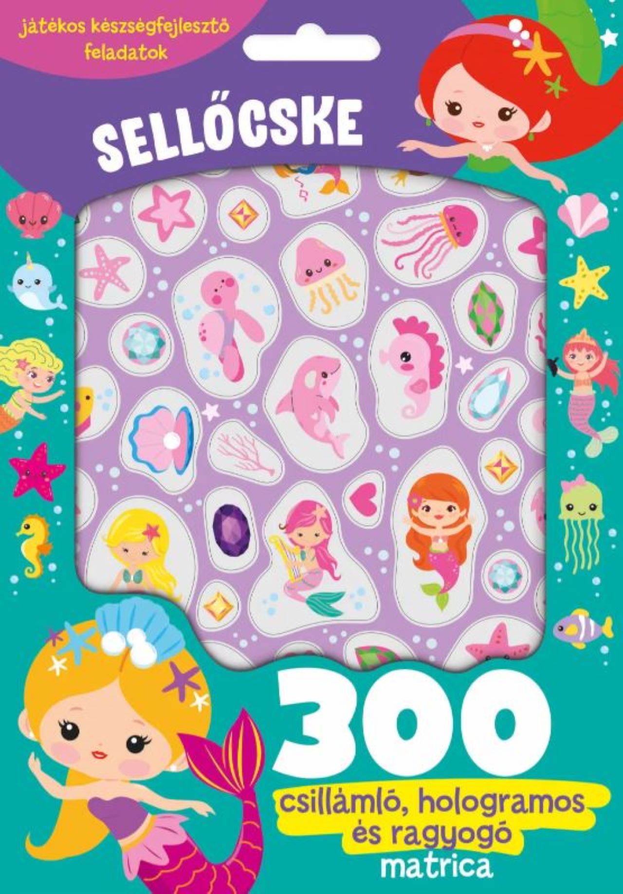 Sellőcske - 300 Csillámló, Hologramos És Ragyogó Matricával