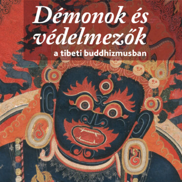 Démonok És Védelmezők A Tibeti Buddhizmusban - Tibeti Panteon 1.