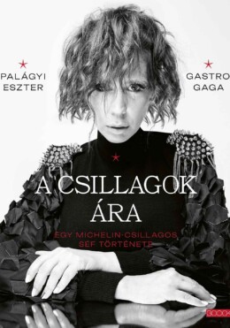 A Csillagok Ára - Egy Michelin-Csillagos Séf Története