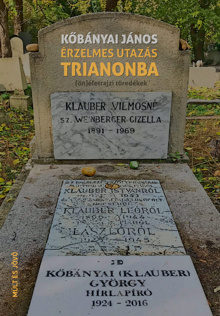 Érzelmes Utazás Trianonba - (Ön)Életrajzi Töredékek