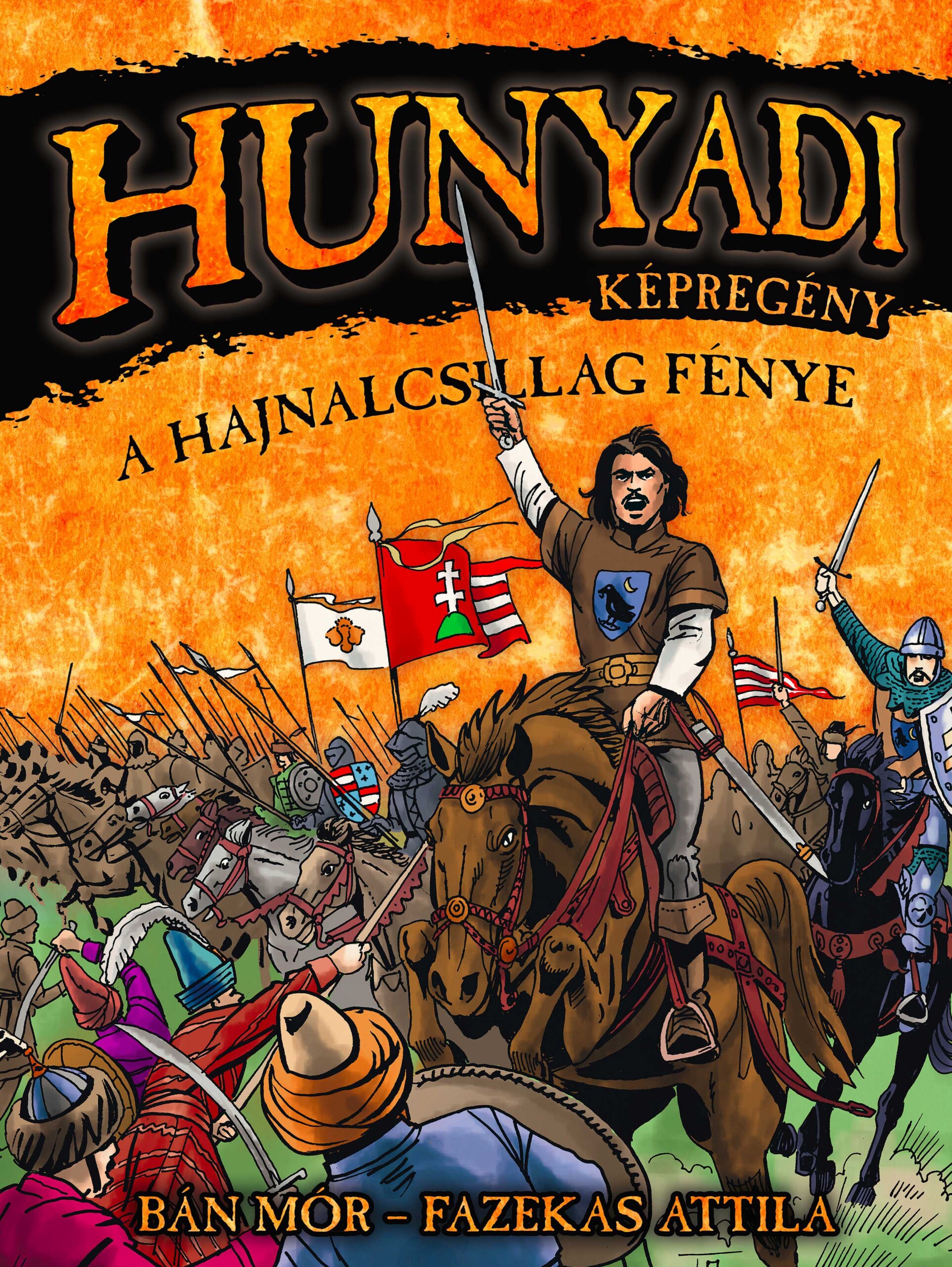 Hunyadi: A Hajnalcsillag Fénye Képregény