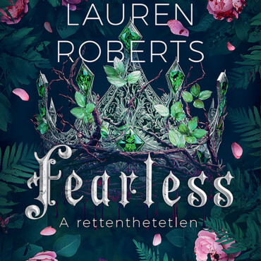 Fearless -  A Rettenthetetlen - Powerless-Trilógia 3. (Élfestett)