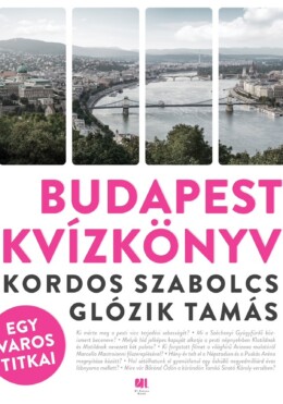 Budapest Kvízkönyv - Egy Város Titkai