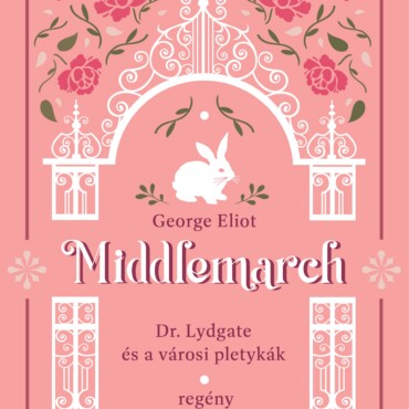 Middlemarch - Dr. Lydgate És A Városi Pletykák 3.
