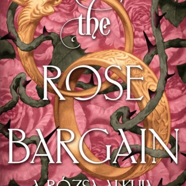 The Rose Bargain  A Rózsa Alkuja