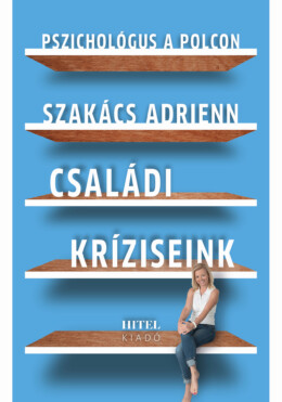 Családi Kríziseink - Pszichológus A Polcon