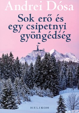 Sok Erő És Egy Csipetnyi Gyöngédség