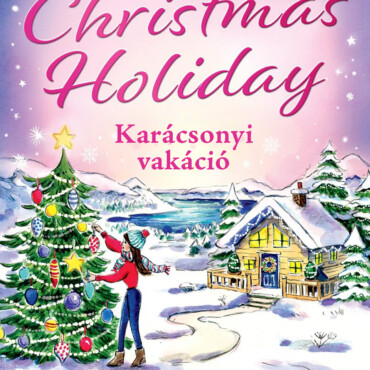 The Christmas Holiday -  Karácsonyi Vakáció - Élfestett