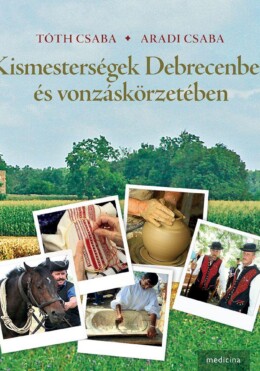 Kismesterségek Debrecenben És Vonzáskörzetében
