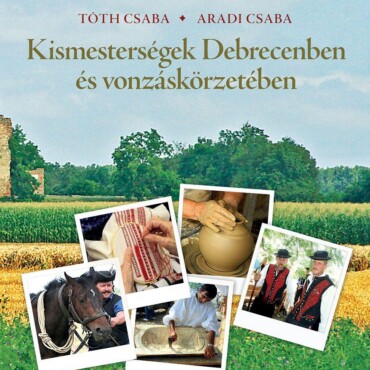 Kismesterségek Debrecenben És Vonzáskörzetében