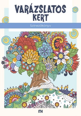 Varázslatos Kert - Színezőkönyv
