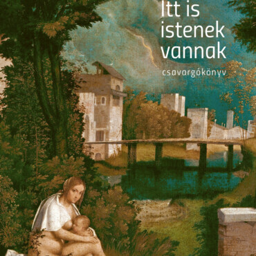 Itt Is Istenek Vannak - Csavargókönyv