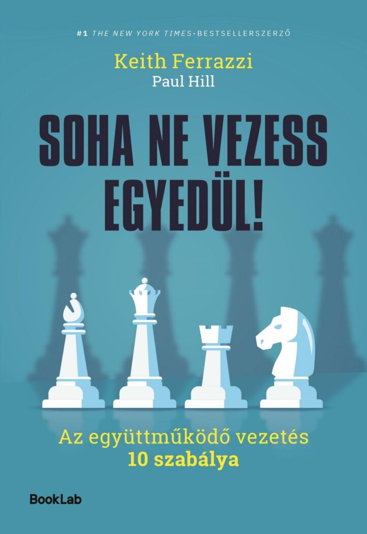 Soha Ne Vezess Egyedül! - Ez Együttműködő Vezetés 10 Szabálya