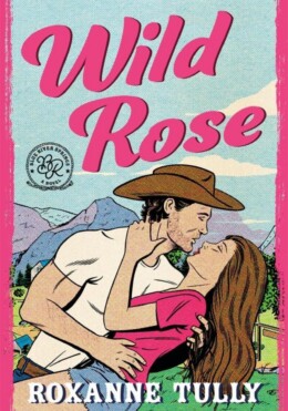 Wild Rose (Blue River Springs Series, Book 1)