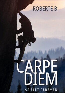 Carpe Diem - Az Élet Peremén