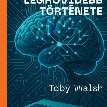 A Mesterséges Intelligencia Legrövidebb Története