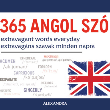 365 Angol Szó - Extravagáns Szavak Minden Napra