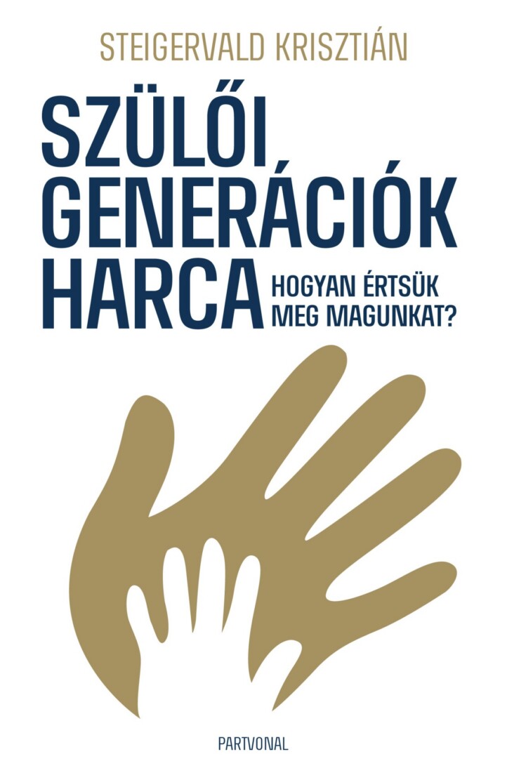 Szülői Generációk Harca - Hogyan Értsük Meg Magunkat?
