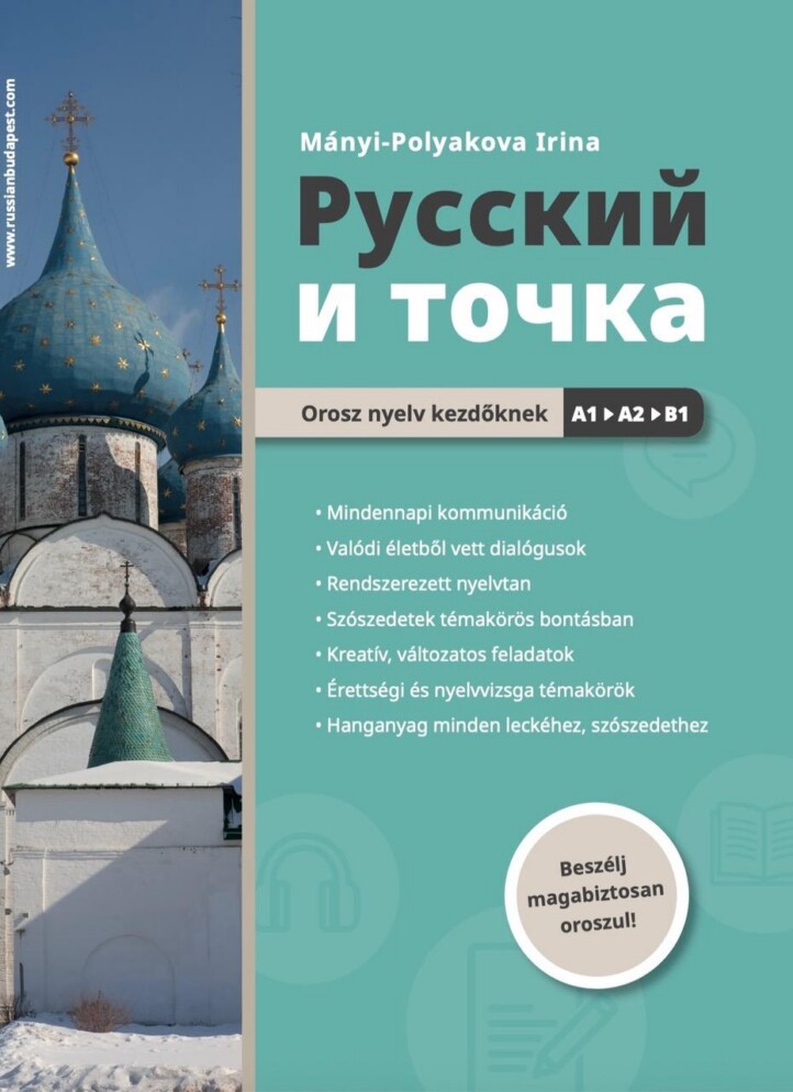 Russzkij I Tocska - Orosz Nyelv Kezdőknek A1-B1 - Beszélj Magabiztosan Oroszul