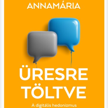 Üresre Töltve - A Digitális Hedonizmus És Az Analóg Depresszió