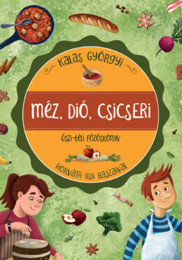 Méz, Dió, Csicseri - Őszi-Téli Főzőskönyv