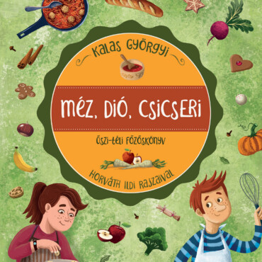 Méz, Dió, Csicseri - Őszi-Téli Főzőskönyv