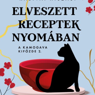 Elveszett Receptek Nyomában - A Kamogava Kifőzde 2.