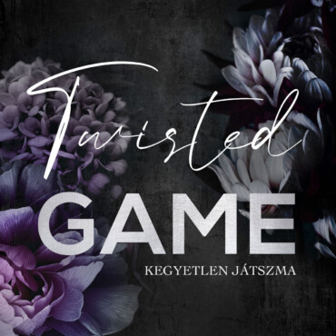 Twisted Game - Kegyetlen Játszma - Bűnös Megszállottak - Élfestett