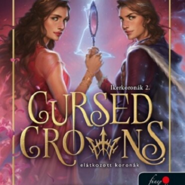 Cursed Crowns - Elátkozott Koronák (Ikerkoronák 2.)