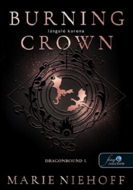 Burning Crown -  Lángoló Korona ( Dragonbound I.)