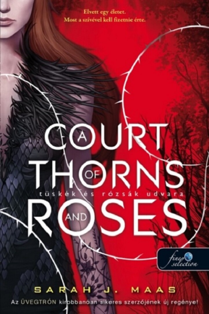 A Court Of Thorns And Roses - Tüskék És Rózsák Udvara