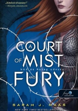 A Court Of Mist And Fury - Köd És Harag Udvara