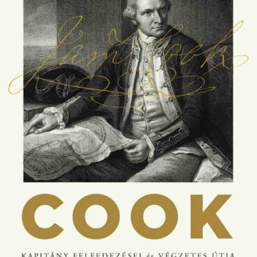 Cook Kapitány Felfedezései És Végzetes Útja