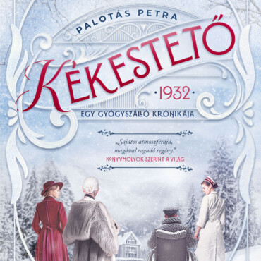 Kékestető - 1932 Egy Gyógyszálló Krónikája - Élfestett