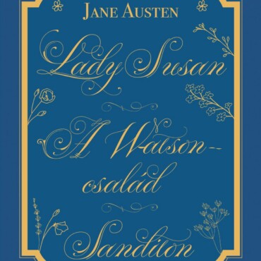 Lady Susan,  A Watson Család,  Sanditon - Örök Kedvencek