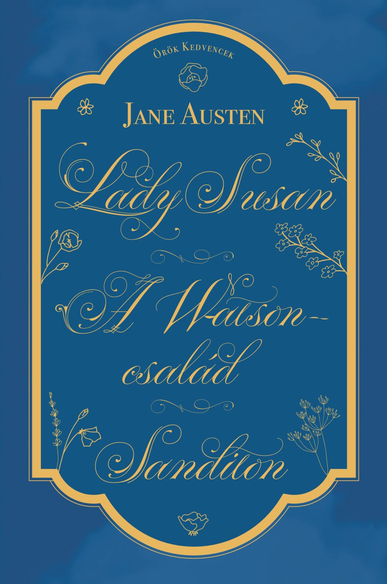 Lady Susan, A Watson Család, Sanditon - Örök Kedvencek