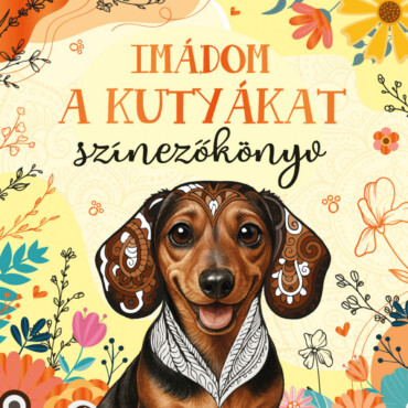 Imádom A Kutyákat -  Színezőkönyv