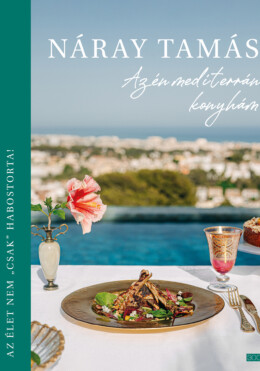 Az Én Mediterrán Konyhám - Az Élet Nem  "Csak" Habostorta!