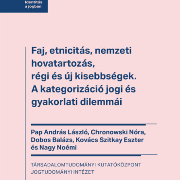 Faj, Etnicitás, Nemzeti Hovatartozás, Régi És Új Kisebbségek - A Kategorizáció..